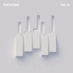 Pentatonix - PTX, Vol. IV  Classics